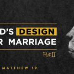God's Design for Marriage, Husband's Role, Wife's Role, Divorce