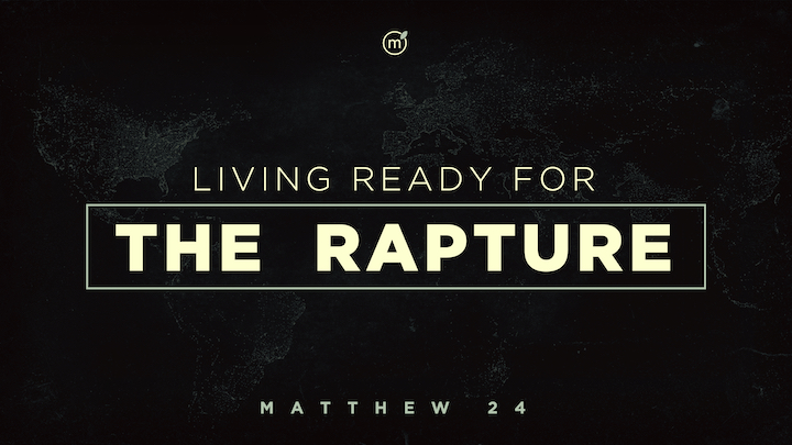 The Mission Church Matthew 24 Matthew 24 36 51 Living Ready For The the-mission-church-matthew-24-matthew-24-36-51-living-ready-for-the