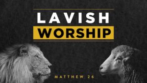Lavish Worship
