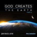Genesis 1:14-25 - God Creates The Earth (Part 2)