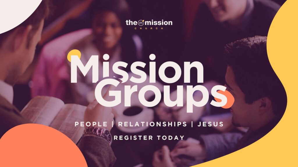 Mission Group, Home Fellowships, Community Groups, Life Groups, Small Groups, Home Bible Study