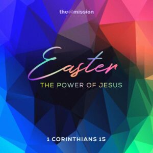 1 Corinthians 15 - The Power of Jesus