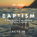 Acts 16 - Baptism - A Believer's Response to God's Love