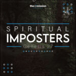 Genesis 27 - Spiritual Imposters