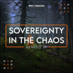 Genesis 29-30 - Sovereignty in the Chaos