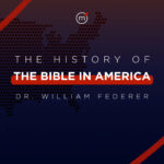 The History of the Bible in America - Dr. William Federer
