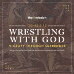 Genesis 32 - Wrestling with God