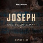 Genesis 39 - God Builds a Man