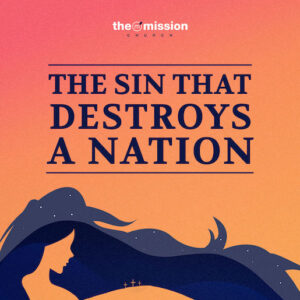 Hosea 7-14 - The Sin that Destroys a Nation