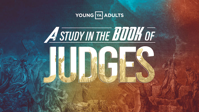 Judges, Bible Study, YA, college, young adults