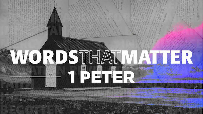 Words that Matter, 1 Peter