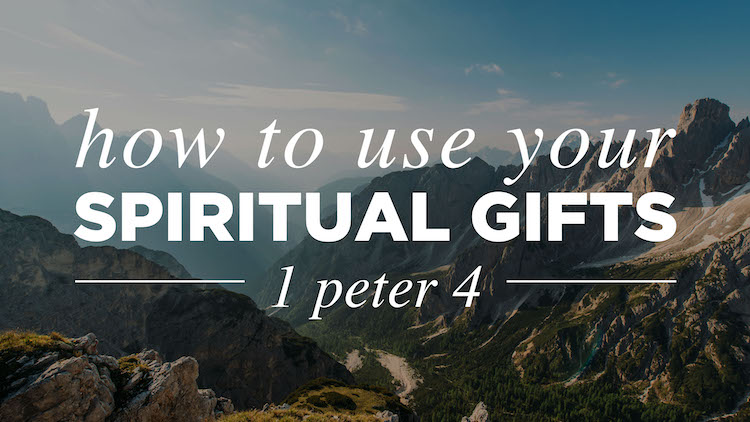 spiritual gifts, 1 peter