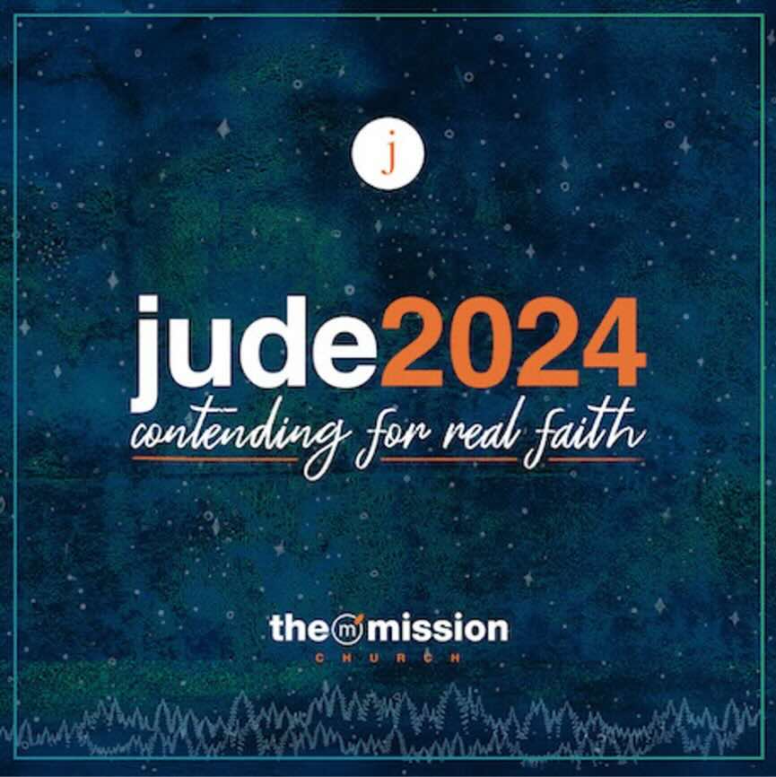 Jude 1 1 4 Contending For Real Faith The Mission Church